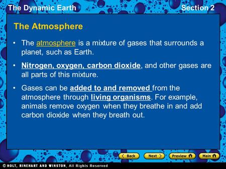 The Dynamic EarthSection 2 The Atmosphere The atmosphere is a mixture of gases that surrounds a planet, such as Earth. Nitrogen, oxygen, carbon dioxide,