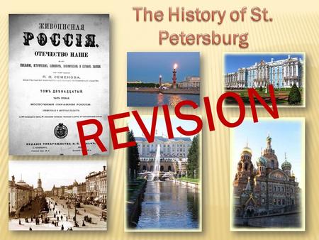 REVISION. 1. When was it built? 2.When did Peter the Great live in the cottage? What do these words mean ? brick -кирпич flue - log - pine - preserve.