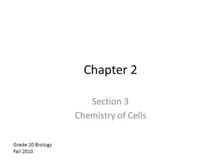 Section 3 Chemistry of Cells