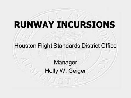 Houston Flight Standards District Office Manager Holly W. Geiger