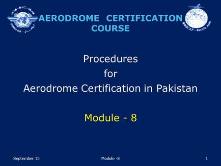 Procedures for Aerodrome Certification in Pakistan Module - 8