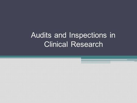 Audits and Inspections in Clinical Research Jobin Kunjumon Vilapurathu.