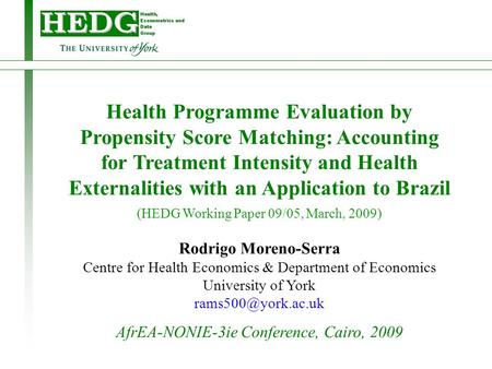 Health Programme Evaluation by Propensity Score Matching: Accounting for Treatment Intensity and Health Externalities with an Application to Brazil (HEDG.