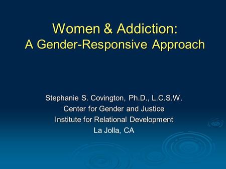 Women & Addiction: A Gender-Responsive Approach