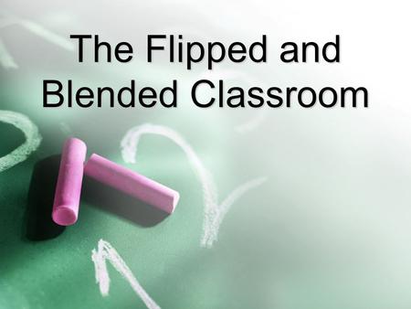 The Flipped and Blended Classroom. Comparison b/w Traditional and Flipped Traditional ActivityTime Warm-up Activity5 min Go over previous night’s homework.