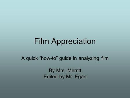 A quick “how-to” guide in analyzing film