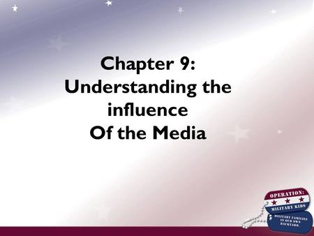 Chapter 9: Understanding the influence Of the Media.