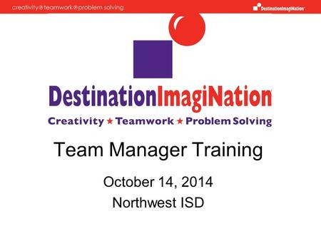 Team Manager Training October 14, 2014 Northwest ISD.