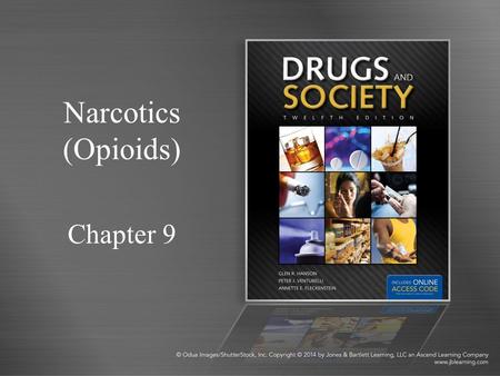 Narcotics (Opioids) Chapter 9