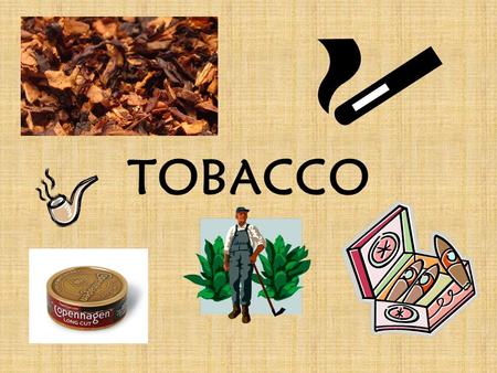 TOBACCO. SMOKING FACTS Each day in the U.S., approximately 3,900 kids aged 12-17 try their first cigarette. (1,423,500/year) If current trends continue,