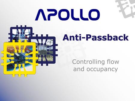 Anti-Passback Controlling flow and occupancy. Overview Named after ‘passback’ – passing back a card after going through a door / gate / turnstile FEATURES: