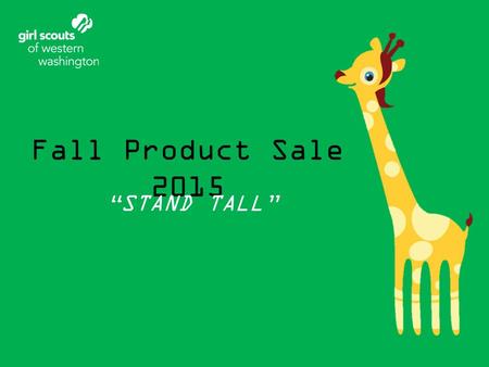 Fall Product Sale 2015 “STAND TALL”.