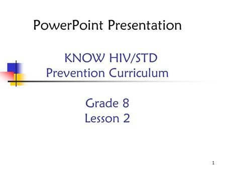 KNOW HIV/STD Prevention Curriculum Grade 8 Lesson 2