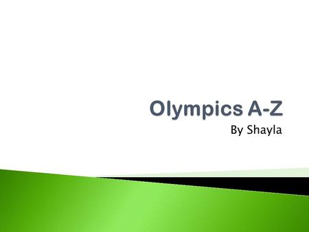 By Shayla. There are over 500 athletes in the Olympics! If we were Olympian's it would be nerve racking. And it is a honor to be able to compete in those.