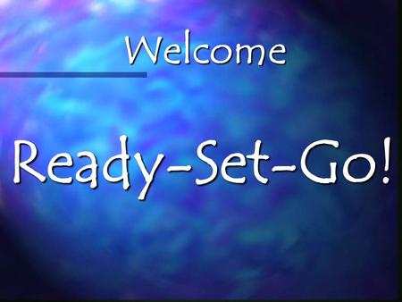 Welcome Ready-Set-Go!. Someone ask me about Ridgecrest 2005.