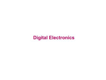 Digital Electronics. Introduction to Number Systems & Codes Digital & Analog systems, Numerical representation, Digital number systems, Binary to Decimal.