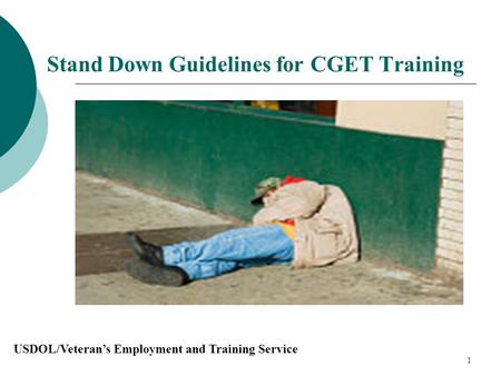 1 Stand Down Guidelines for CGET Training USDOL/Veteran’s Employment and Training Service.
