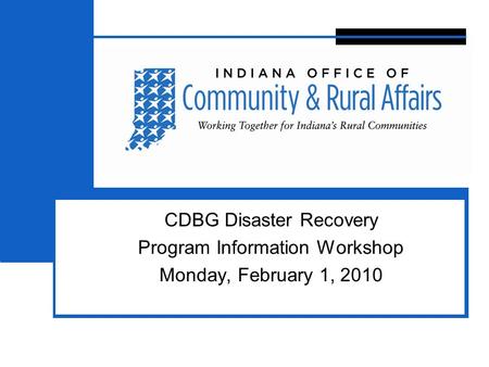 3 CDBG Disaster Recovery Program Information Workshop Monday, February 1, 2010.
