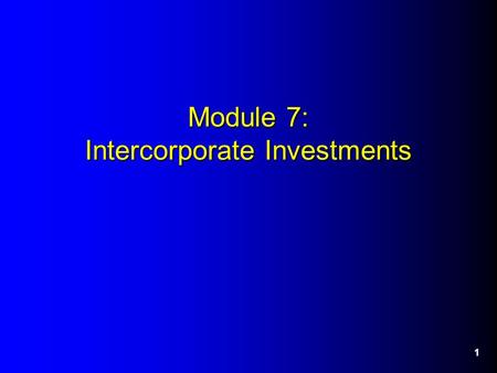 1 Module 7: Intercorporate Investments. 2 Illustration - Equity Method Company P purchases 30% of the outstanding common stock of Company S on January.