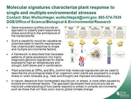 1Managed by UT-Battelle for the Department of Energy Molecular signatures characterize plant response to single and multiple environmental stresses Contact: