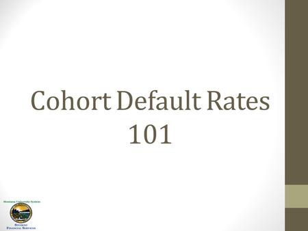 Cohort Default Rates 101. Cohort Default Rate Definition The Cohort Default Rate (CDR) is a percentage of the number of the borrowers that enter repayment.