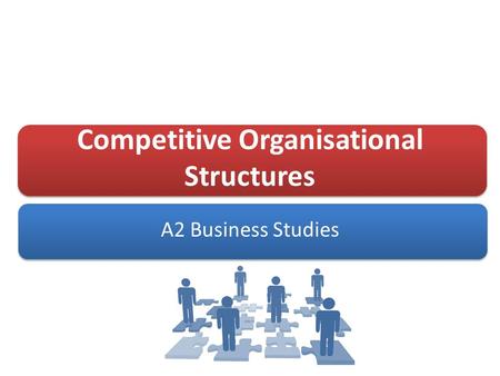 Competitive Organisational Structures