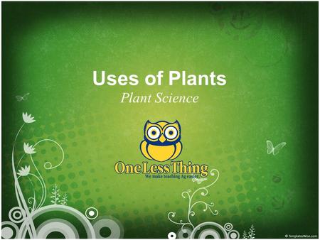 Uses of Plants Plant Science.