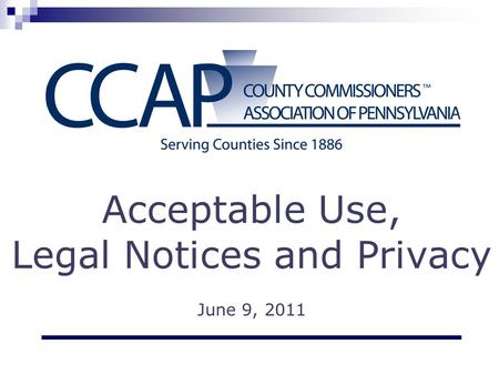 Acceptable Use, Legal Notices and Privacy June 9, 2011.