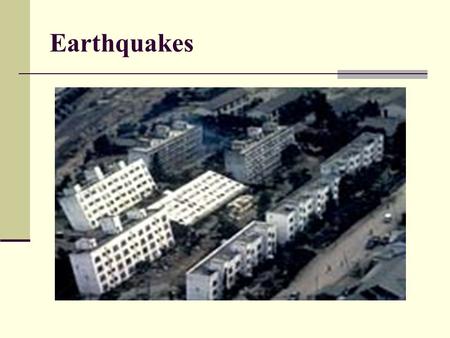 Earthquakes. Introduction to earthquakes Occur because of a slow build up of pressure in the earth’s rocks, which is quickly released. This then travels.