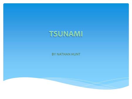 BY NATHAN HUNT.  A tsunami starts when a huge volume of water quickly shifted this rapid movement can happen as the result of an underwater earthquake.
