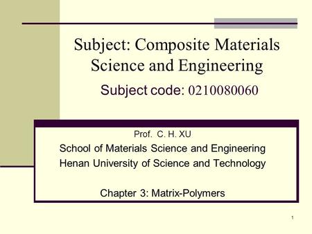 Subject: Composite Materials Science and Engineering  Subject code: