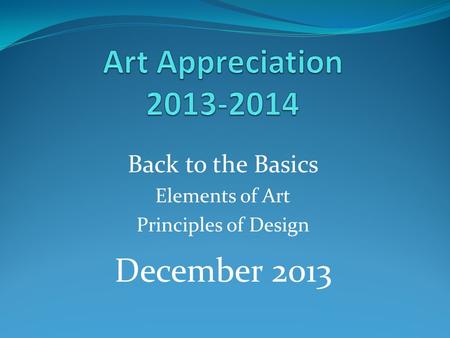 Back to the Basics Elements of Art Principles of Design