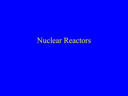 Nuclear Reactors. Question: A nuclear reactor is powered by nuclear fuel rods. After being used for a while, those nuclear fuel rods are 1.Heavier than.