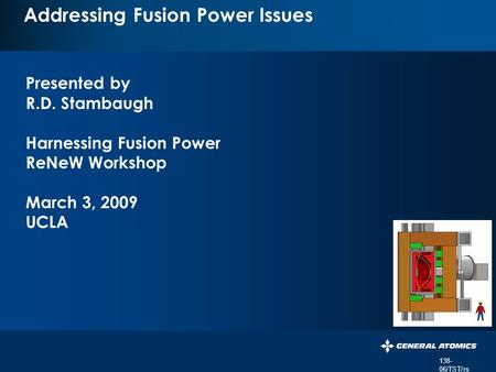359- 06/RDS/rs PERSISTENT SURVEILLANCE FOR PIPELINE PROTECTION AND THREAT INTERDICTION Addressing Fusion Power Issues Presented by R.D. Stambaugh Harnessing.