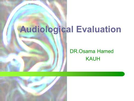 Audiological Evaluation