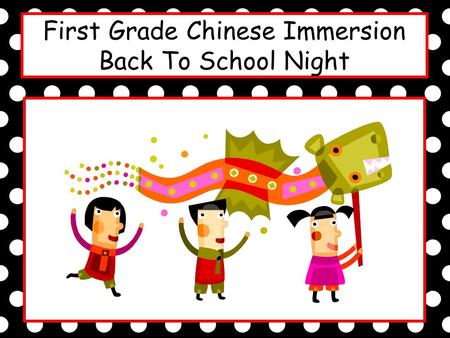 First Grade Chinese Immersion Back To School Night.