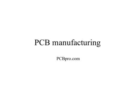 PCB manufacturing PCBpro.com.