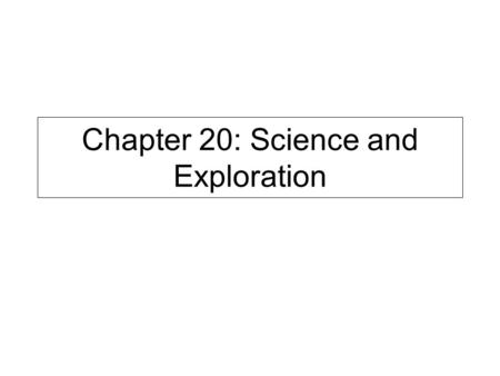 Chapter 20: Science and Exploration. Bell Work (10 Minutes) 4/8 1.How did ideas and inventions of the Renaissance and Reformation change Europe between.