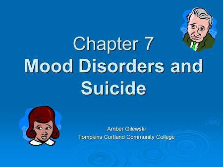 Chapter 7 Mood Disorders and Suicide