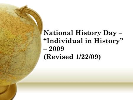 National History Day – “Individual in History” – 2009 (Revised 1/22/09)