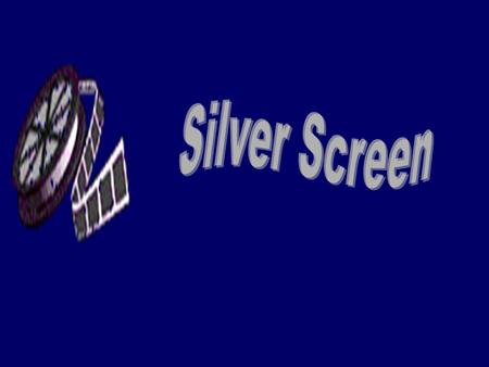 Silver Screen role director actor actress Hollywood award studio Oscar script.