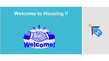 Welcome to Housing !!. Learning Objectives: To understand what housing is all about, its business and values Relate to how housing was formed and the.