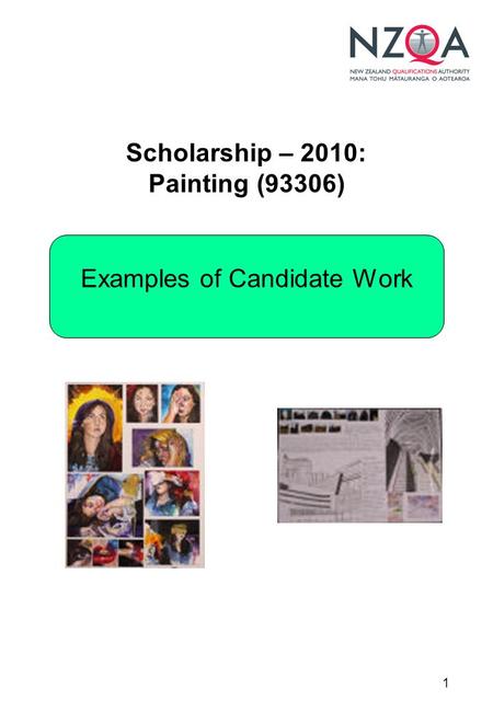 1 Scholarship – 2010: Painting (93306) Examples of Candidate Work.
