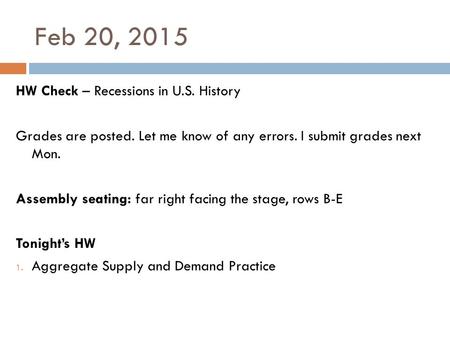 Feb 20, 2015 HW Check – Recessions in U.S. History