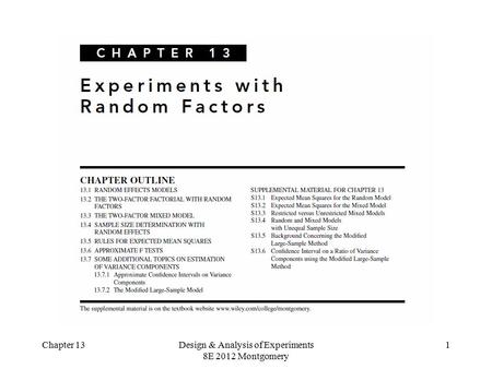 Chapter 13Design & Analysis of Experiments 8E 2012 Montgomery 1.