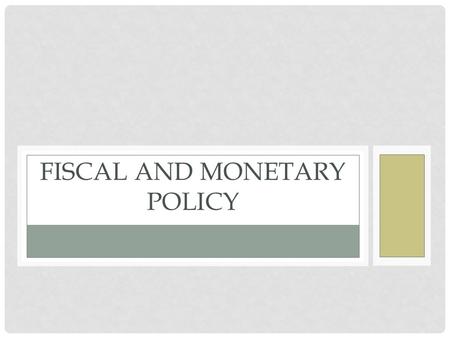 FISCAL AND MONETARY POLICY. ECONOMIC GOALS Full Employment Enough jobs to employ all able and willing to work Unemployment/Employment Data Bureau of Labor.