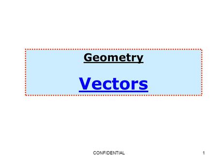 Geometry Vectors CONFIDENTIAL.