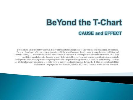 BeYond the T-Chart CAUSE and EFFECT