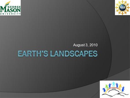 August 3, 2010. What can geologic formations found on Earth tell you?