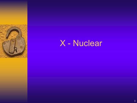 1 X - Nuclear 2 Stability of isotopes is based on the ratio of neutrons and protons in its nucleus. Although most nuclei are stable, some are unstable.